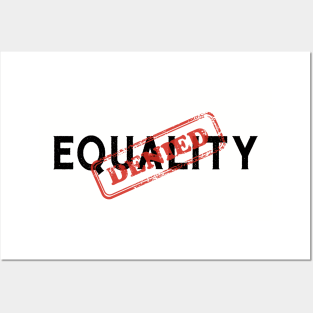 Equality Denied Human Rights Funny Sarcasm Posters and Art